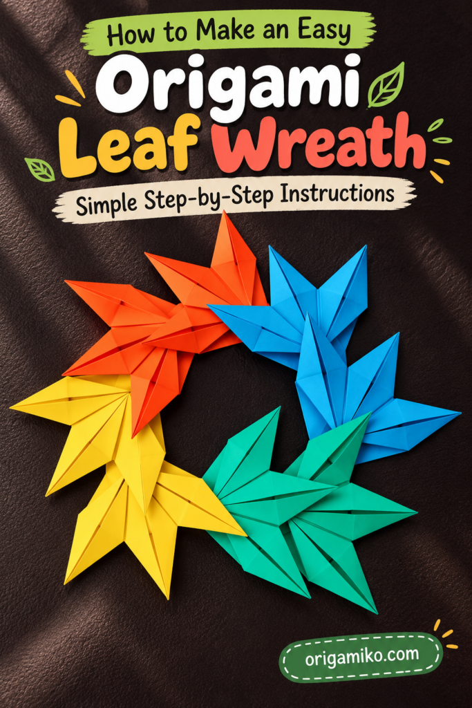 How to Make an Easy Origami Leaf Wreath (Simple Step-by-Step Instructions)