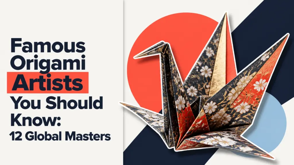 Famous Origami Artists You Should Know: 12 Global Masters famous origami artists you should know