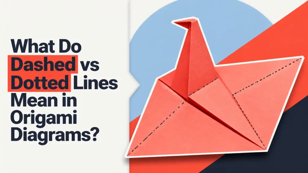 what do dashed vs dotted lines mean in origami diagrams